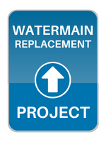 Watermain Replacement Project Sign